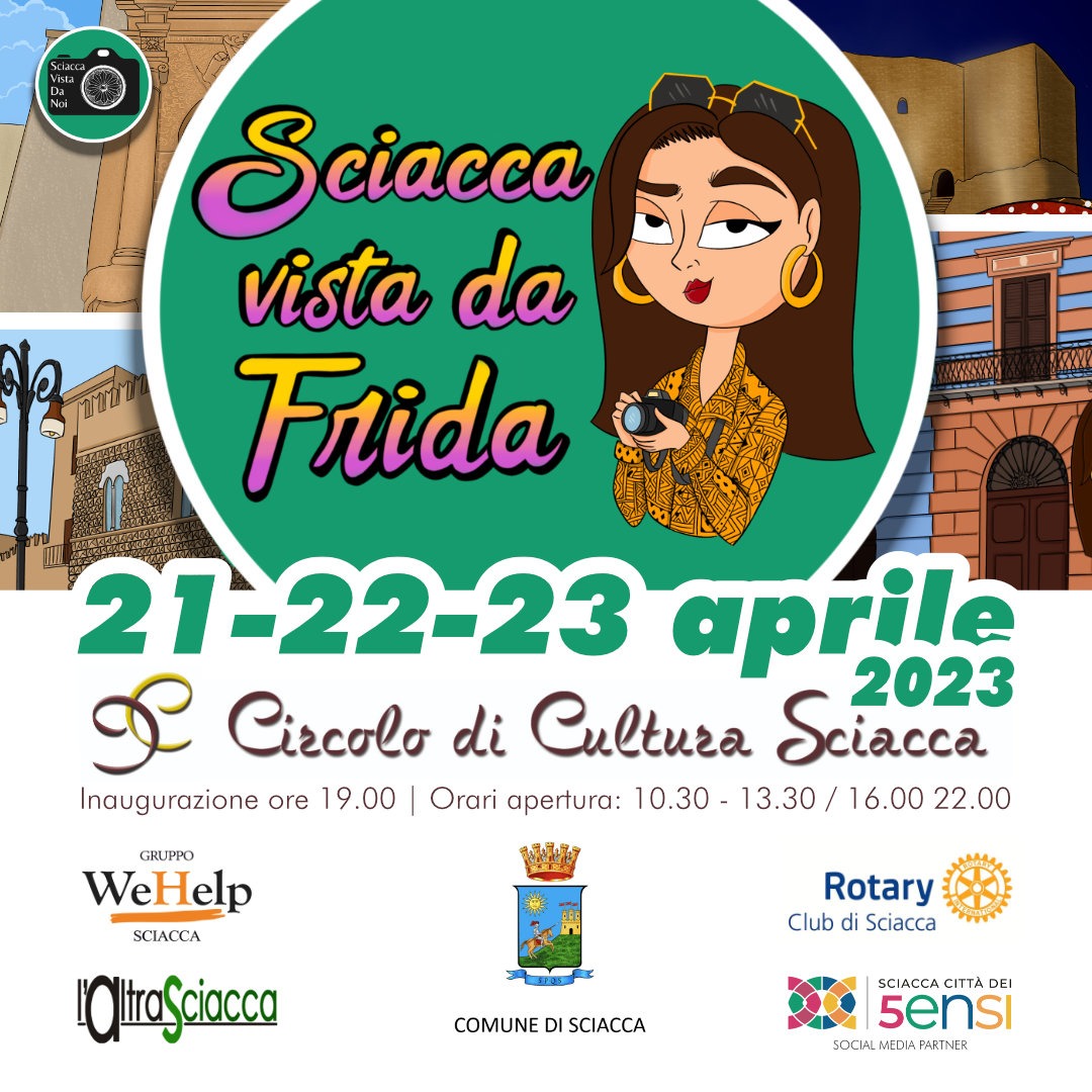 Mostra “Sciacca vista da Frida”. Dal 21 al 23 Aprile a Sciacca